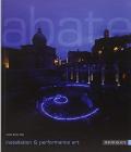 Abate. Installation & performance art