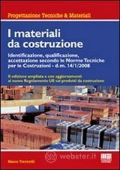 Materiali da costruzione. Identificazione, qualificazione, accettazione secondo le norme tecniche per le costruzioni