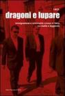 Dragoni e lupare. Immigrazione e criminalit� cinese in Italia tra realt� e leggenda