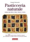 Pasticceria naturale senza zucchero, latte, burro e uova