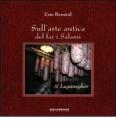 Sull'arte antica del far i salami. Al luganagher