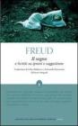 Il sogno e scritti su ipnosi e suggestione. Ediz. integrali
