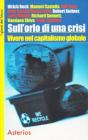 Sull'orlo di una crisi. Vivere nel capitalismo globale