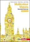 Multicolour visions. Con illustrated grammar-Entry book-Multicultural visions. Con espansione online. Con 2 CD Audio. Per la Scuola media vol.1