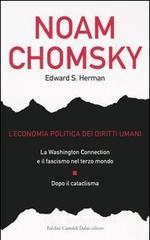 L' economia politica dei diritti umani: La Washington connection e il fascismo nel terzo mondo-Dopo il cataclisma L' economia politica dei diritti umani: La Washington connection e il fascismo nel terzo mondo-Dopo il cataclisma