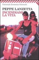 Incendiami la vita Incendiami la vita