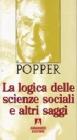 La logica delle scienze sociali e altri saggi