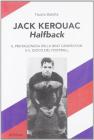 Jack Kerouac halfback. Il protagonista della beat generation e il gioco del football