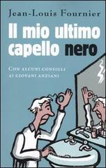 Il mio ultimo capello nero Il mio ultimo capello nero
