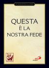Questa � la nostra fede. Simboli, professioni e preghiere. E-book