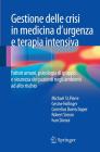 Gestione delle crisi in medicina d’urgenza e terapia intensiva. E-book