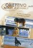 Obiettivo. Vol. 8. Amici animali