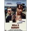 Belli e dannati