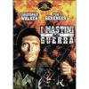 I mastini della guerra