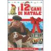 I 12 cani di Natale