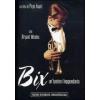 Bix. Un'ipotesi leggendaria