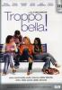 Troppo bella