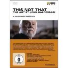 The Artist John Baldessari. This Not That