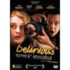 Delirious. Tutto è possibile Delirious. Tutto è possibile