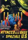 Attacco alla base spaziale U. S. Attacco alla base spaziale U. S.