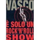 Vasco Rossi. � solo un rock'n'roll show (2 Dvd)
