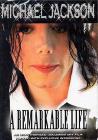 Michael Jackson. A Remarkable Life Michael Jackson. A Remarkable Life