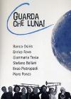 Guarda che luna! Guarda che luna!