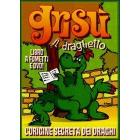 Gris�. Il draghetto. Vol. 4. L'origine segreta dei draghi