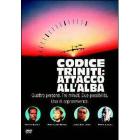 Codice Triniti: attacco all'alba