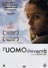 L' uomo che verrā L' uomo che verrā