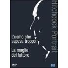 Hitchcock Portrait. L'uomo che sapeva troppo - La moglie del fattore
