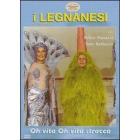 I Legnanesi. Oh vita Oh vita stracca