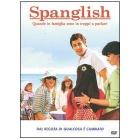 Spanglish. Quando in famiglia sono in troppi a parlare Spanglish. Quando in famiglia sono in troppi a parlare