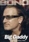 Bono. Big Daddy Bono. Big Daddy
