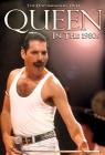 Queen. In the 1980s