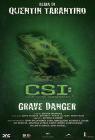 CSI. Crime Scene Investigation. Grave Danger CSI. Crime Scene Investigation. Grave Danger