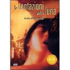 Le tentazioni della Luna