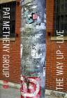 Pat Metheny Group. The Way Up. Live