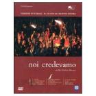 Noi credevamo (Edizione Speciale 2 dvd)