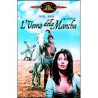 L' uomo della Mancha L' uomo della Mancha