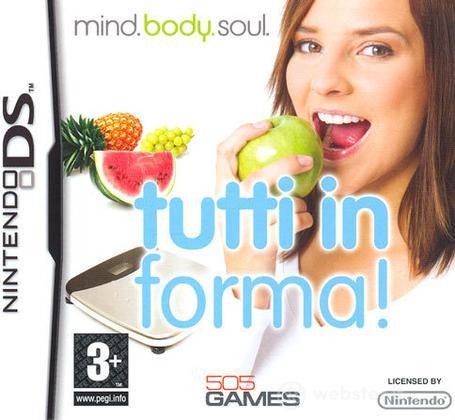 Mind, Body & Soul: Tutti In Forma Mind, Body & Soul: Tutti In Forma