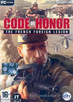 Code Of Honor: The French Foreign Legion Code Of Honor: The French Foreign Legion